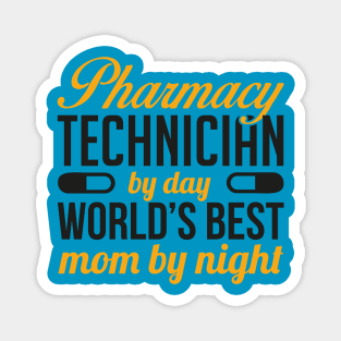 Pharmacy Techinian and Mom (2) Magnet