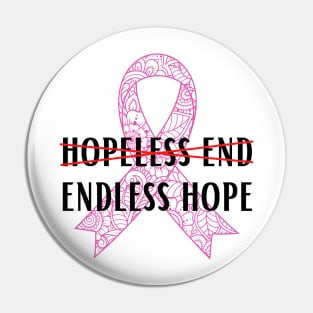 Endless hope pink ribbon cancer support Pin