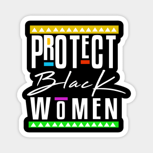 Protect Black Women Magnet