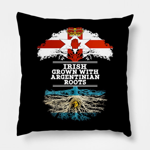 Northern Irish Grown With Argentinian Roots - Gift for Argentinian With Roots From Argentina Pillow by Country Flags