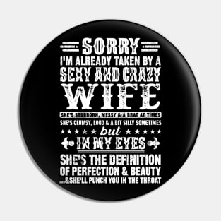 Sorry I'm Already Taken By A Sexy And Crazy Wife Couples Pin