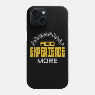 add experience more Phone Case