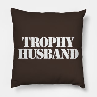 Trophy Husband Pillow