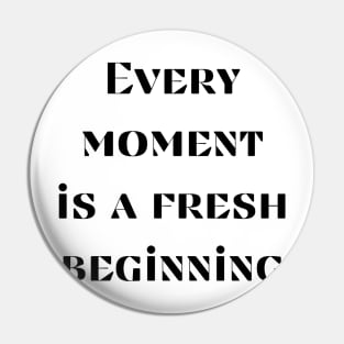 Every Moment Pin