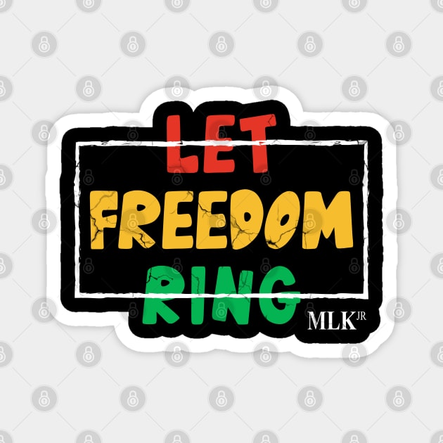 Let Freedom Ring, MLK Quote, Black History Magnet by UrbanLifeApparel