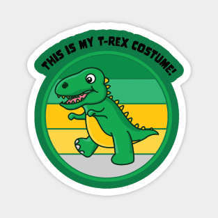 Halloween Kids Dinosaur This is My T-Rex Costume Vintage Magnet