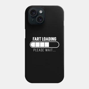 Fart Loading, Please Wait... Phone Case