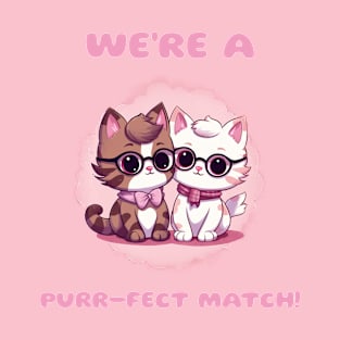 We're A Purrfect Match Funny T-Shirt