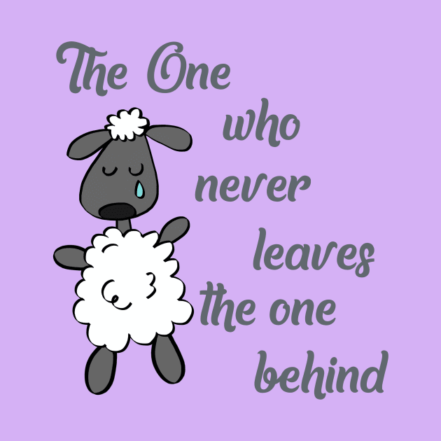 The One who never leaves the one behind Reckless love of God Cory Asbury or Transfiguration Hillsong lyrics WEAR YOUR WORSHIP Christian design by Mummy_Designs