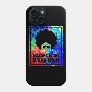 Welcome to the Sugar Show Phone Case