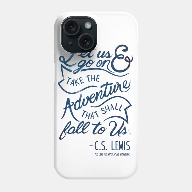 Narnia Quote Galaxy Phone Case by bettyjane88