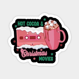 hot chocolate and christmas movies Magnet