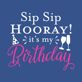 Sip Sip Hooray T-Shirt