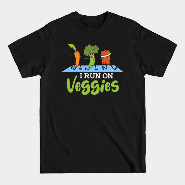 I Run On Veggies - Vegan Athlete Marathon Runner - T-Shirt