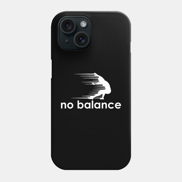 no balance (white) Phone Case by Fisal