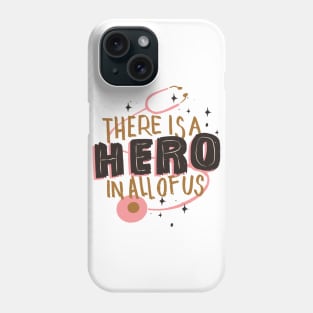 Hero | Nurse | Doctor Phone Case