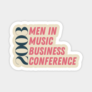 Men In Music Business Conference 2003 Magnet