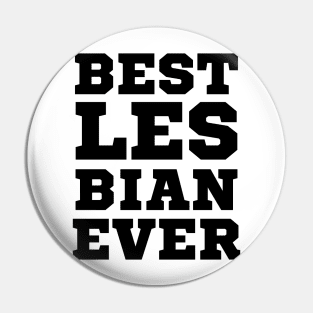 Best Lesbian Funny LGBT Pride Pin