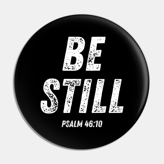 Be Still Psalm 46:10 Bible Verse Christian Quote Pin by Art-Jiyuu