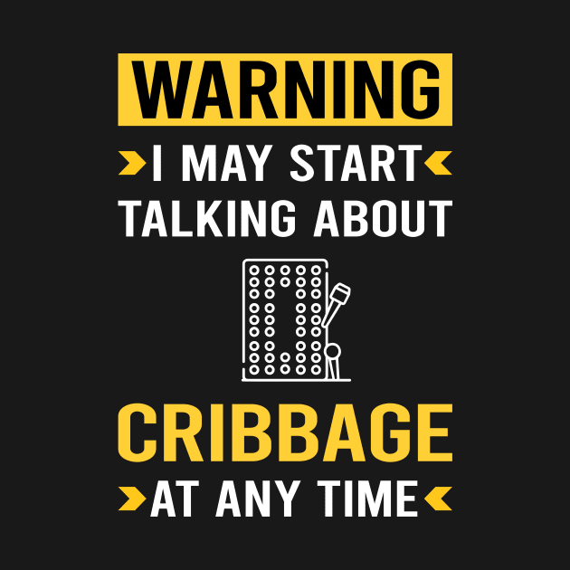 Warning Cribbage Crib by Good Day