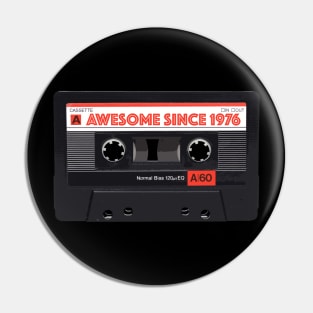 Classic Cassette Tape Mixtape - Awesome Since 1976 Birthday Gift Pin