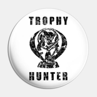 Trophy Hunter Black Distressed Pin