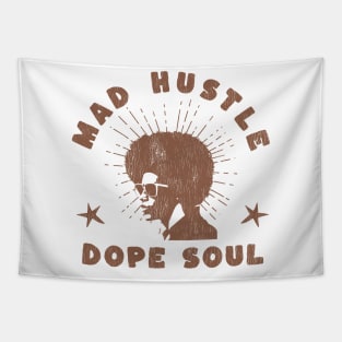 Mad Hustle Dope Soul for Stylish Afro Man Tapestry