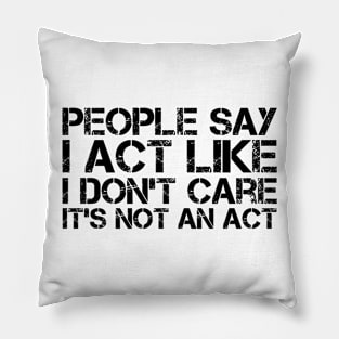 I DON'T CARE ANTI-SOCIAL FUNNY T-SHIRTS Pillow