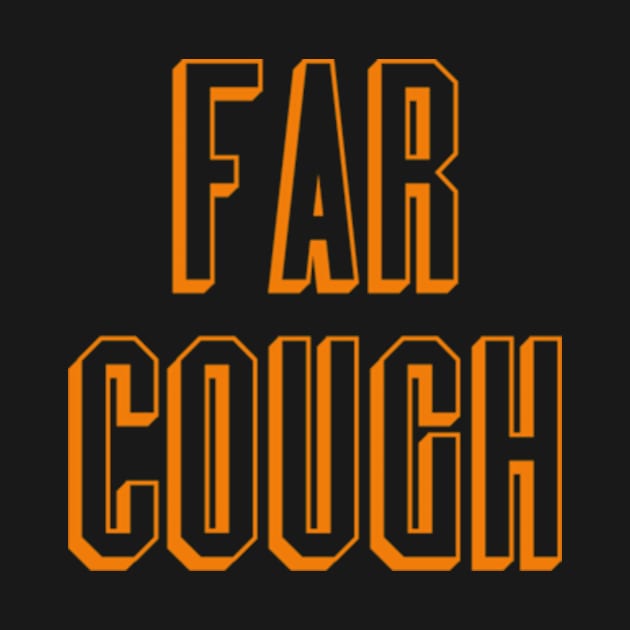 far cough by CrosbyD