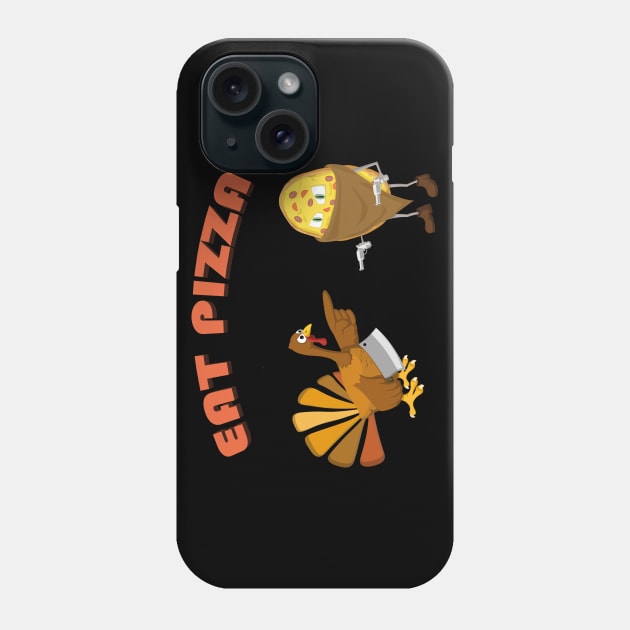 Turkey Eat Pizza Funny Thanksgiving Phone Case by MasliankaStepan