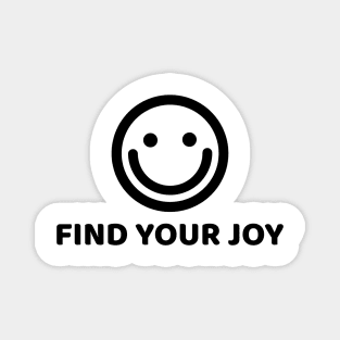 FIND YOUR JOY Magnet