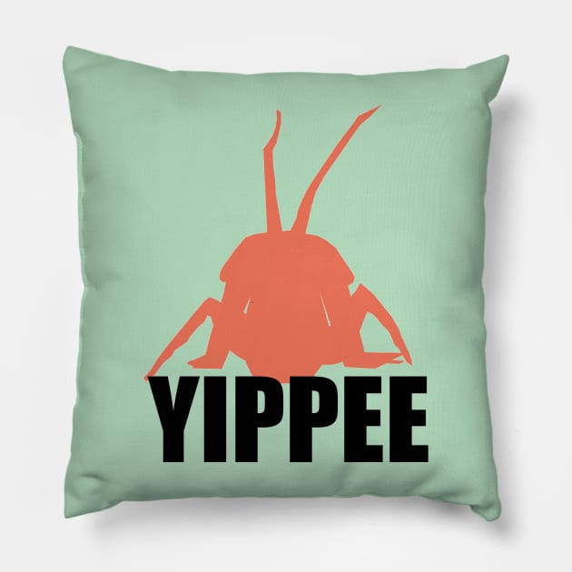 YIPPEE BUG Pillow by CursedContent