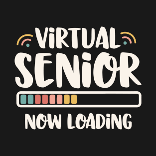 Virtual Senior Now Loading T-Shirt