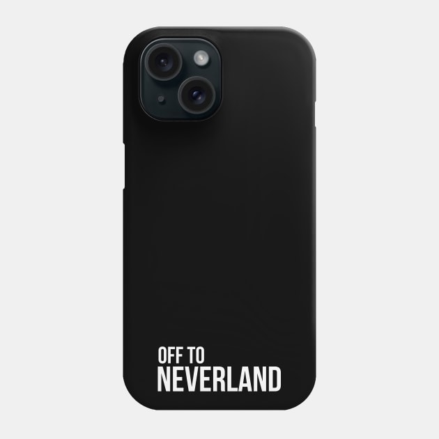 Off to Neverland White Phone Case by FandomTrading