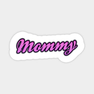 Mommy - Mother days gift Magnet