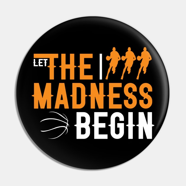 Let the madness begin Basketball Madness College March Pin by S-Log