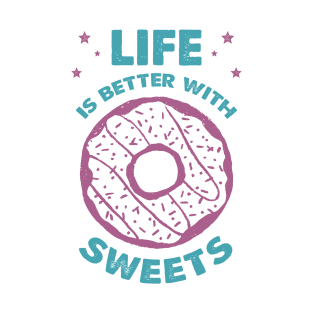 Hand Drawn Donut. Life Is Better With Sweets. Lettering T-Shirt