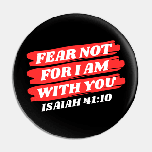 Fear Not For I Am With You | Bible Verse Isaiah 41:10 Pin