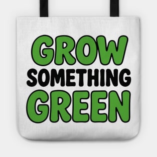 Grow Something Green Tote