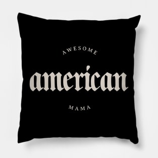 Awesome American Mama Label Pillow