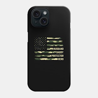 Husband Daddy Protector Hero Fathers Day Camo American Flag Phone Case