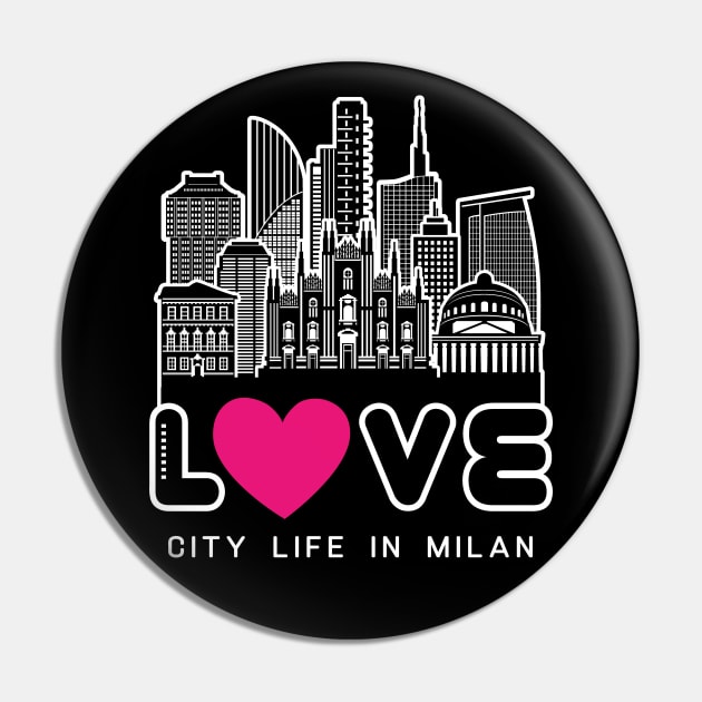 Love City Life in Milan Pin by travel2xplanet