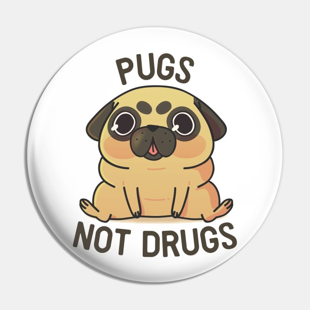 Pugs Not Drugs Pin by StrongGirlsClub