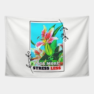 YOGA more, STRESS less (flowers) Tapestry