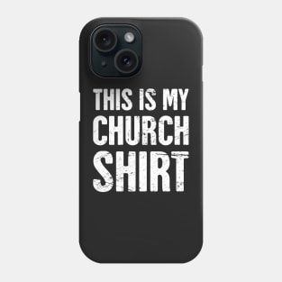 This Is My Church Shirt - Gift for Christians and Pastors Phone Case