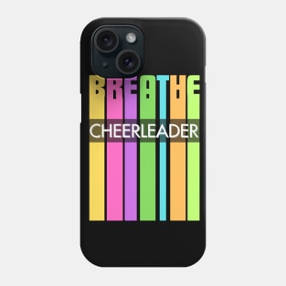Breathe Cheerleader Phone Case