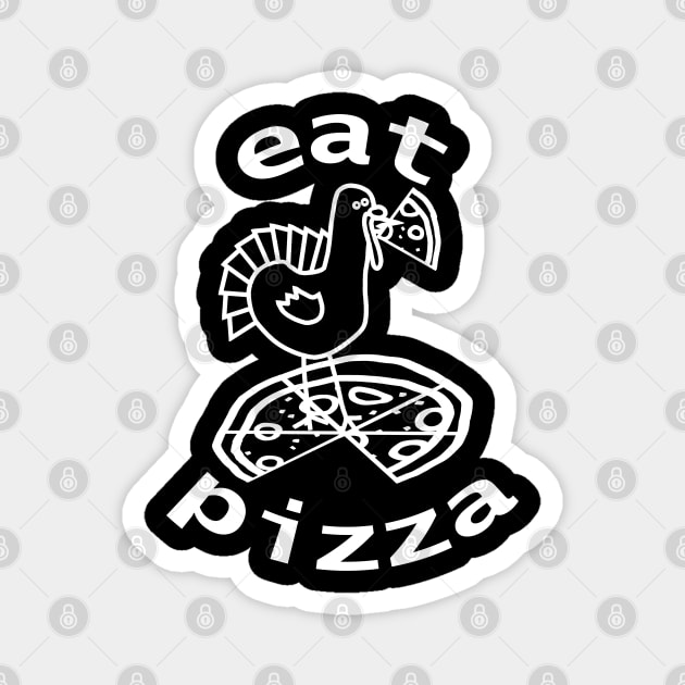 White Line Drawing Turkey Eating Pizza For Thanksgiving Magnet by ellenhenryart