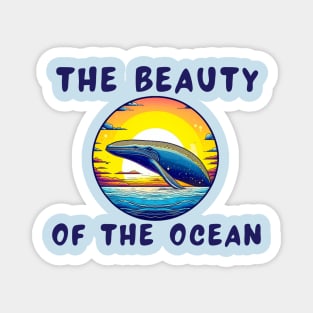 The beauty of the ocean whale Magnet