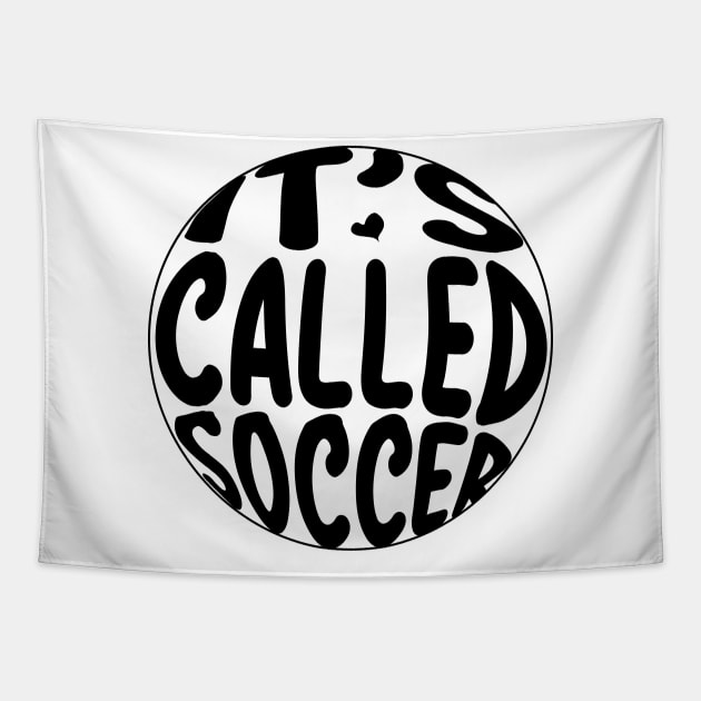 It's Called Soccer Favorite Player Dad Tapestry by DesignHND