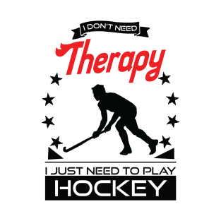 Hockey - Better Than Therapy Gift For Hockey Players T-Shirt